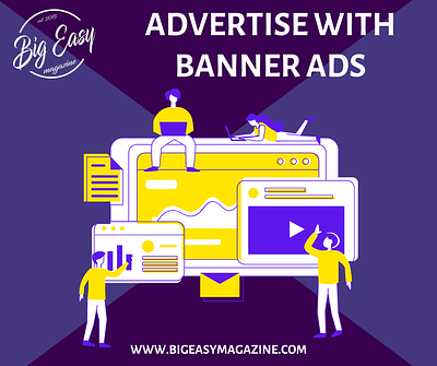 Advertise with Banner Ads | Big Easy Magazine advertise with banner ads advertising advertising in new orleans branding digital advertising marketing new orleans