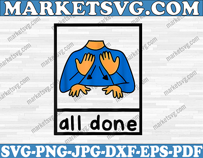 All Done Sign Language Speech Png, Neurodiversity Png graphic design instant download speech therapy svg