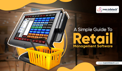 A Simple Guide To Retail Management Software retail software solutions software development