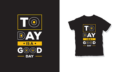 Today is a Good Day T-shirt design animation best design branding design graphic design logo shirt t shirt ui vector