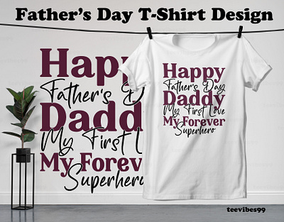 Father's Day T-Shirt Design 10 branding dad daddy design father fathers day fathersday happy daddy holiday illustration month outdoors t shirt tee