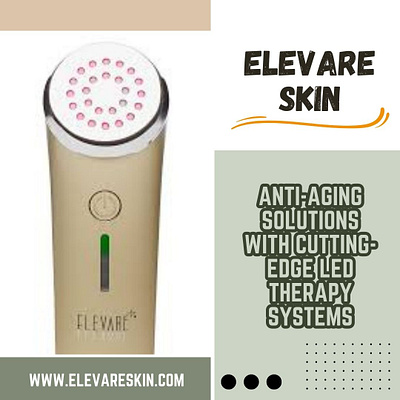 Elevare Skin - Anti-Aging Solutions with LED Therapy Systems antiaging elavareskin elevare elevareskinreviews skincare