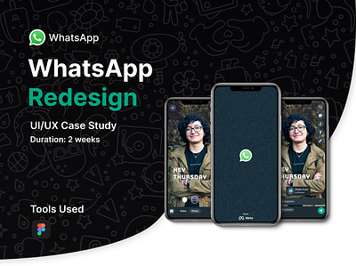 WhatsApp Redesign UI/UX Case Study design ui ux