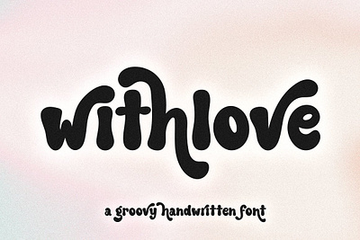 With Love font app branding design font graphic design illustration logo ui ux vector