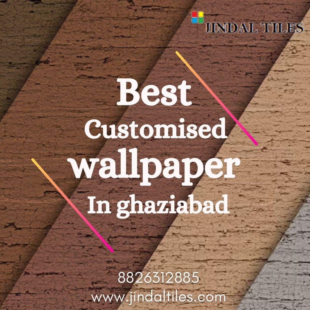 Best Customised Wallpaper in Ghaziabad by Jindal Tiles on Dribbble