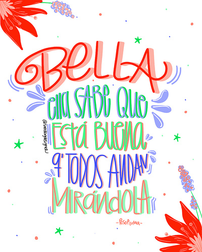 Bella, ella sabe que está buena... design fashion graphic design illustration letras lettering pesopluma