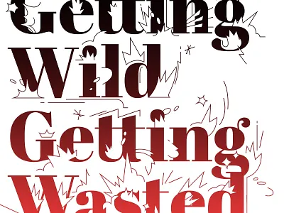 Wild Weekend design fun graphic design illustration party type typography wasted weekend wild