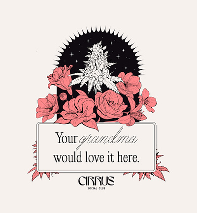 Cirrus Social Club: Your grandma would love it here branding cannabis cannabis lounge clothing design floral flowers illustration lounge magical retail rose shirt design