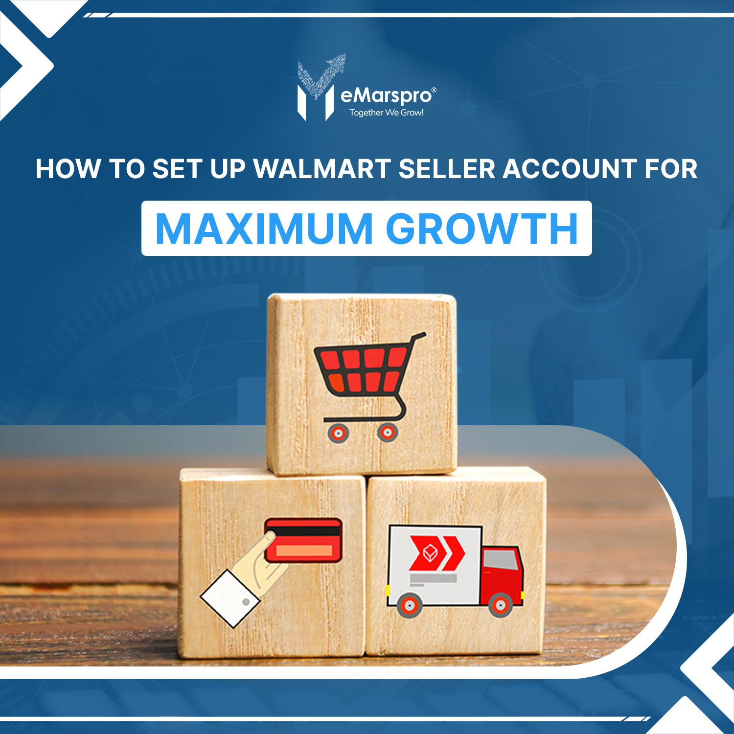 How to Set Up Walmart Seller Account for Maximum Growth by eMarspro on