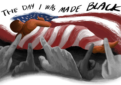 The Day I was Made Black american american flag black lives matter black man blm editorial illustration hand illustration pointing