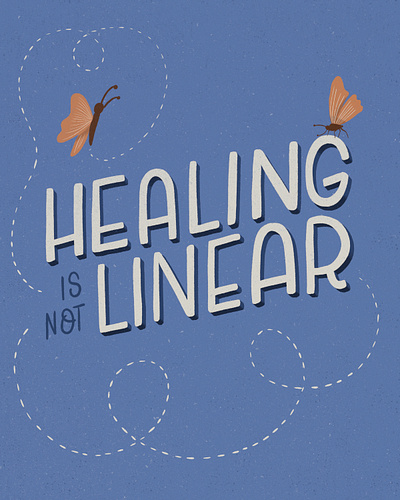 Healing is not linear art print blue blues butterflies butterfly digital illustration digital lettering gentleness hand lettered heal healing lettered lettering line linework mental health procreate recovery support therapy