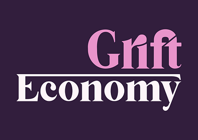 Grift Economy affinity amateur design economy font grift logo typeface typography