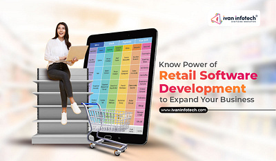 Power of Retail Software Development to Expand Your Business retail software solutions software development