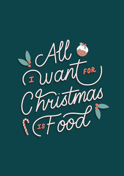 All I want for Christmas is Food | Hand Lettered Christmas Card christmas card hand lettering illustrator lettering procreate