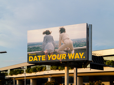 Bumble: Date Your Way billboard design branding campaign design design out of home