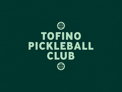 TOFINO PICKLE BALL CLUB BADGE LOGO branding club font logo pickle ball pnw texture tofino vector