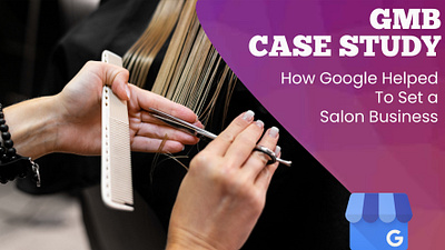 GMB Case Study for Salon branding digital marketing gmb services marketing