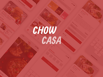 ChowCasa: Interface Design for an Enhanced Food Delivery System design food deliver mobile app ui ux