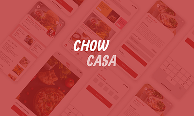 ChowCasa: Interface Design for an Enhanced Food Delivery System design food deliver mobile app ui ux