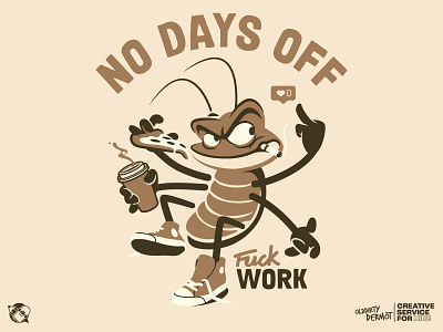No Days Off! character design graphics illustration roach t shirt design vector vector design