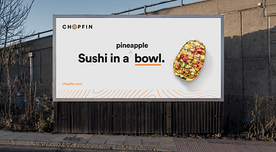 ChopFin Billboard ad billboard branding concept photography poke poke bowls sushi typography