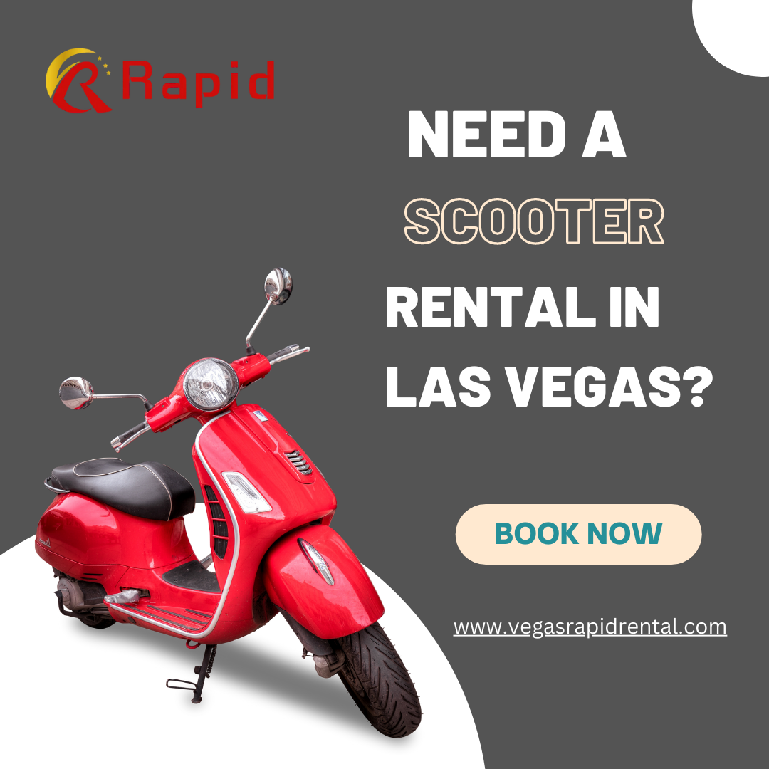 Rent a Scooter Rental in Las Vegas Vegas Rapid Rental by Vegas Rapid