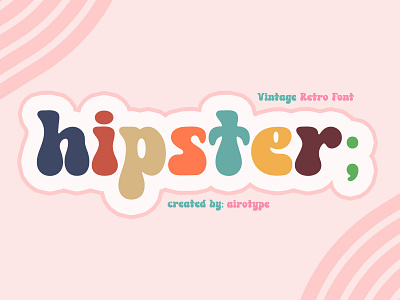 Hipster - Fun Vintage Retro Font boho font bold font bubble font cute font design display font font fonts groovy font handwriting hippie font lettering modern font old font pretty font retro font script typeface typography vintage font