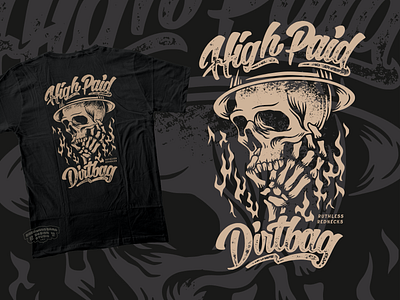 High Paid Dirtbag Tshirt Design bluecollar branding customlettering darkart design dirtbag graphic design handdrawn handlettering hardworkpaysoff high paid illustration lettering logo logotype safetyhelmet script skull typography vintagedesign