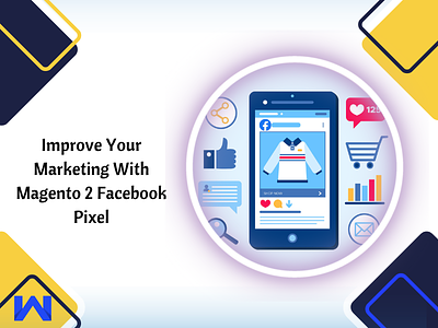 Improve Your Marketing With the Magento 2 Facebook Pixel magento 2 facebook pixel