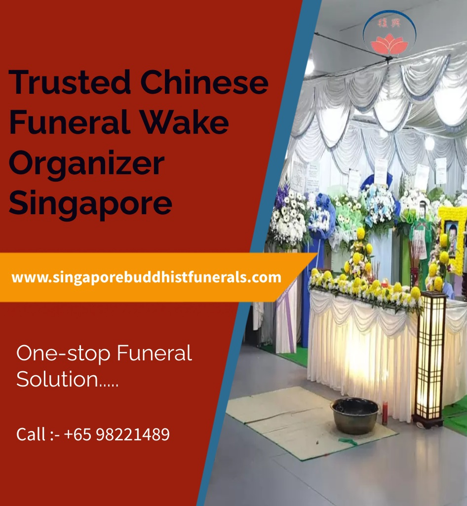 Choosing The Right Chinese Funeral Wake Services in Singapore by Hock
