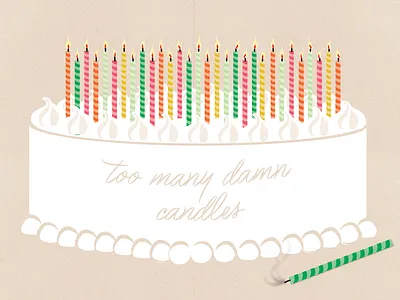 Too Many Damn Candles birthday cake candles illustration lettering
