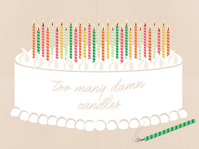 Too Many Damn Candles birthday cake candles illustration lettering
