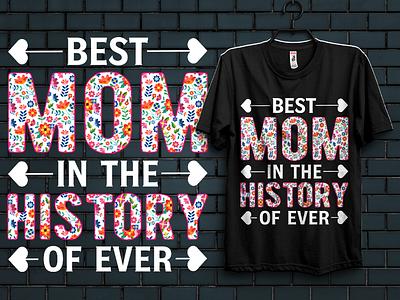 BEST MOM T-SHIRT DESIGN apparel branding clothing design fashion graphic design hoodie illustration logo mom momteedesign momtshirt mother mothersday mothertshirt teedesign typo typography