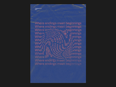 077 Where endings meet beginnings alternative branding cartaz circles clean creative design distorce duotone editorial design graphic design grid indesign layout poster posters type type design type designer types