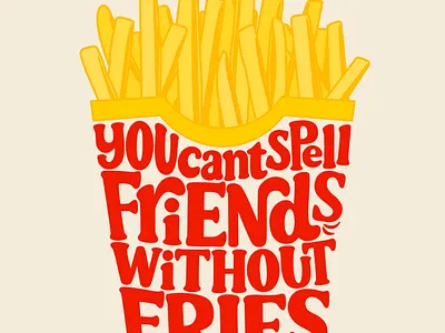 No friends without fries. design font illustration typography vector