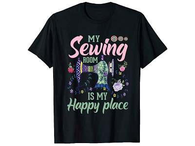 My Sewing Room Is My Happy Place, Sewing T-Shirt Design bulk t shirt design bulk t shirt design custom t shirt custom t shirt custom t shirt design design graphic t shirt design illustration merch design photoshop t shirt design t shirt design t shirt design t shirt design free t shirt design ideas t shirt design software trendy t shirt design tshirt design typography t shirt typography t shirt design vintage t shirt design