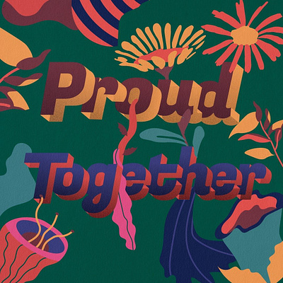 Proud Together adobe illustrator colors digital art illustration june lettering lgbtq nancykouta pride pridemonth vector