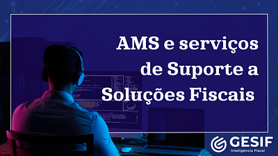 AMS e serviços de Suporte a Soluções Fiscais contabilidade news software