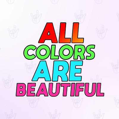 All Colors Are Beautiful 2d animation after effects animation font illustration loop loveislove motion design motion graphics pride type