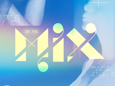 IN THE MIX design graphic design typography