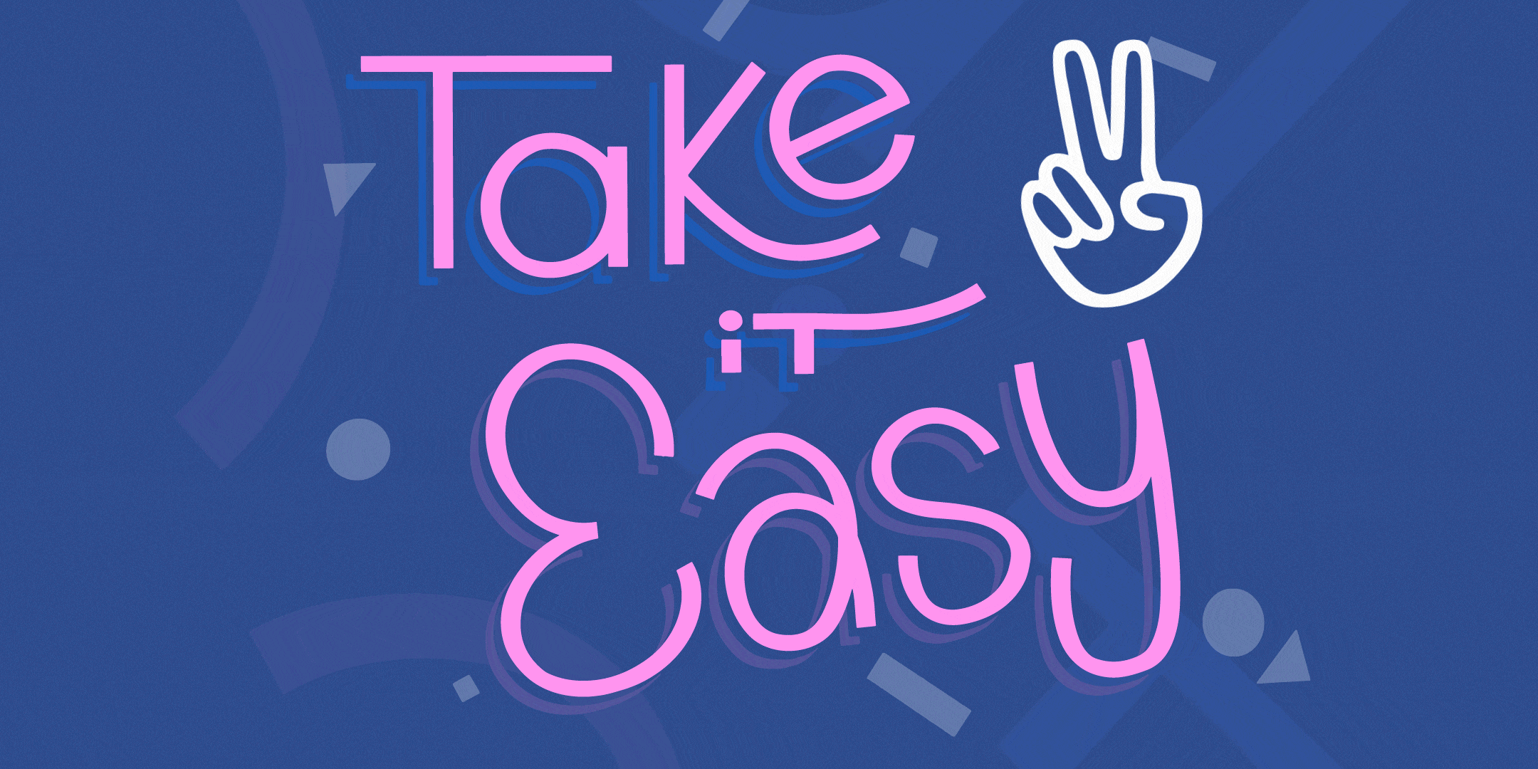 TAKE IT EASY art color colorful design drawing graphic design hand lettering illustration illustrator logo motion graphics procreate typography