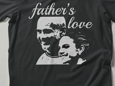 Father's Love T-Shirt best t shirt custom t shirt daughter and girl t shirt design fathers day t shirt fathers love favourite t shirt graphic design t shirt t shirt design t sirt typography vector vector customize