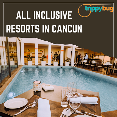 Best All Inclusive Resorts in Cancun by lakshay trippyy on Dribbble