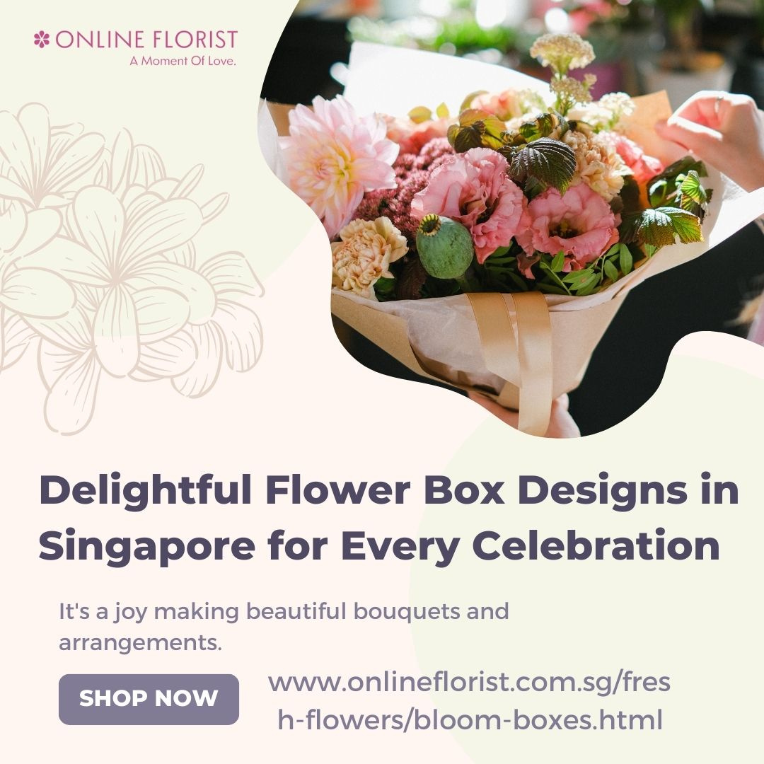 Delightful Flower Box Designs in Singapore for Every Celebration by Online Florist on Dribbble