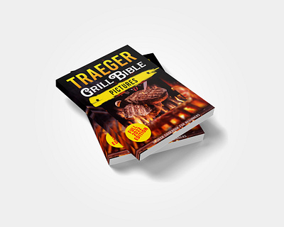 Traeger Grill Bible Book Cover Design book book cover bookcoverdesign branding design designer nozrul ebookcover graphic design how to manipulation manipulation design marketing mockup pdfcover photoshop posted design poster psd small business video editor