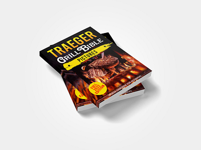 Traeger Grill Bible Book Cover Design book book cover bookcoverdesign branding design designer nozrul ebookcover graphic design how to manipulation manipulation design marketing mockup pdfcover photoshop posted design poster psd small business video editor