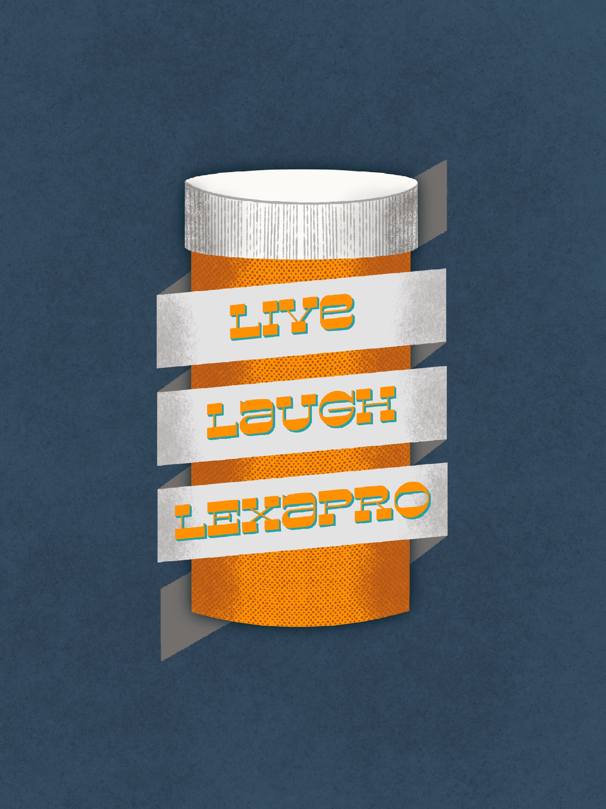 Live Laugh Lexapro Illustration By Whitney Civitarese On Dribbble   Original 5bd2380098e2df340f567cdfa92bdf34 