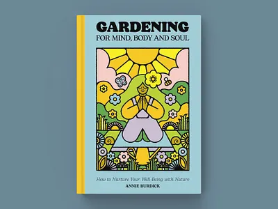 Gardening for Mind, Body and Soul ☀️ 🌼 🙏 book book cover character character design garden gardening illustration inkygoodness inkygoodness collective make your mark mindful living mindfulness procreate psychedelia psychedelic retro seventies sixties sun sunshine