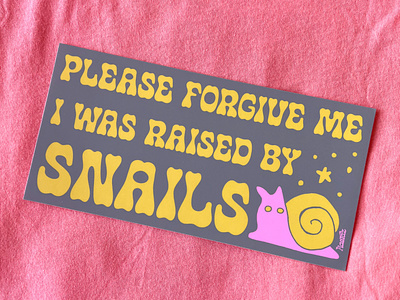 Raised By Snails Bumper Sticker graphic design product design snail typography