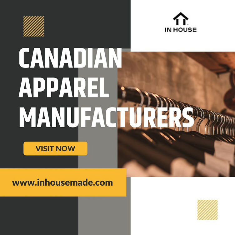 Canadian Apparel Manufacturers by In House Creations on Dribbble